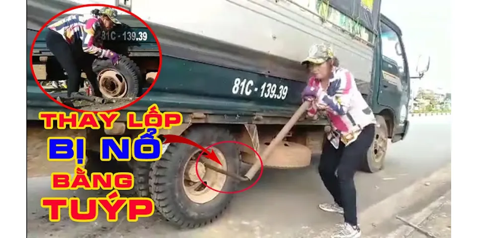 Cách thay lốp trước xe bạn tải