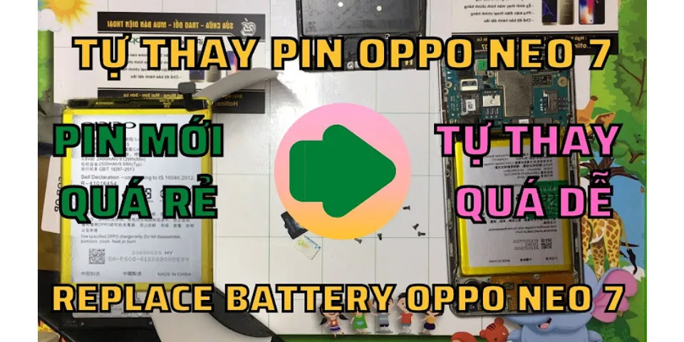 Cách Thay pin Oppo A3s