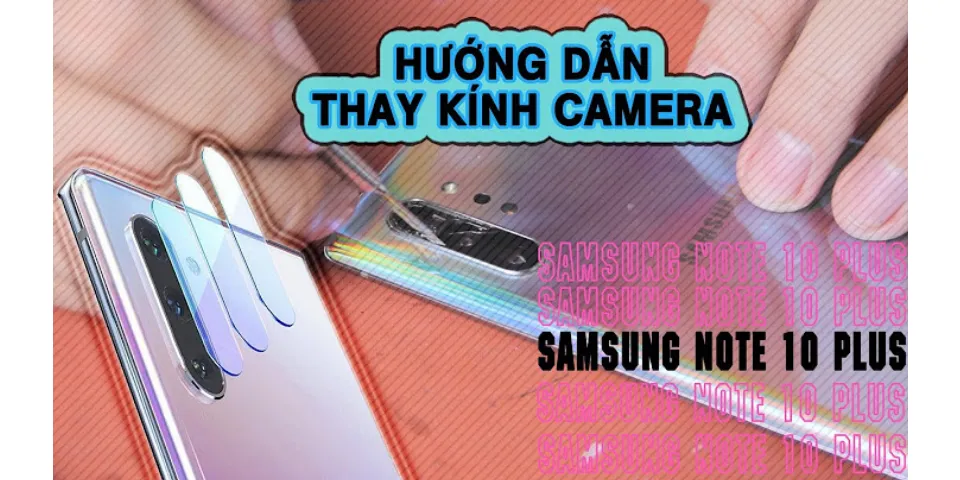 Điểm nổi bật của Galaxy Note 10 ở camera sau là gì