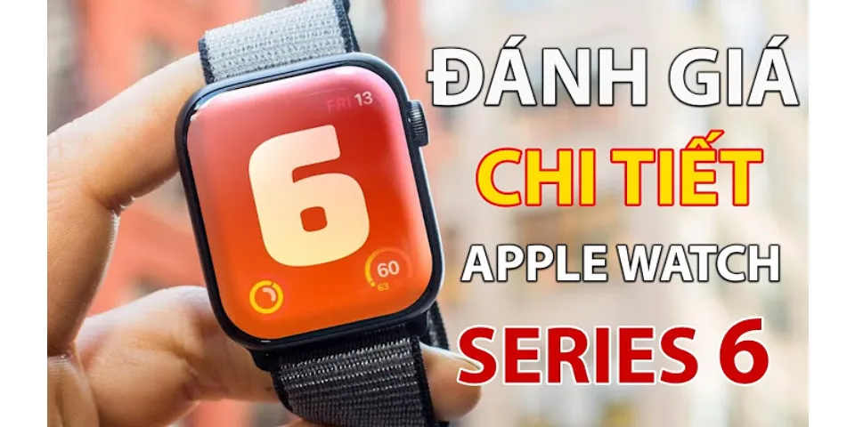 Tìm hiểu về Apple Watch Series 6